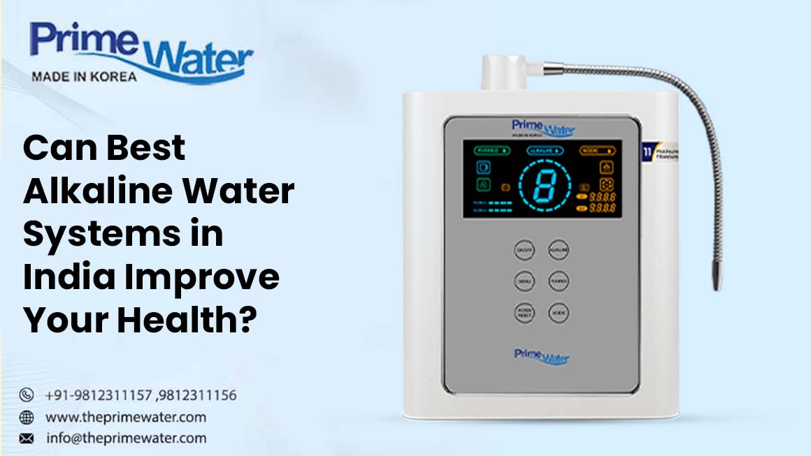 Best Alkaline Water Systems in India